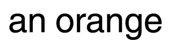 an orange